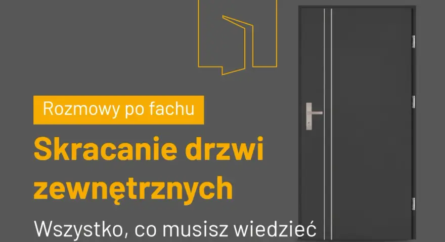 Skracanie drzwi zewnętrznych – poradnik. Dowiedz się, jak prawidłowo przyciąć drzwi, by idealnie pasowały.